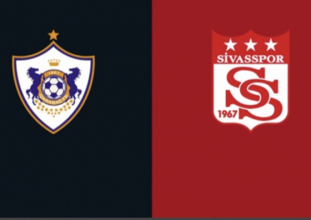 “Qarabağ” “Sivasspor”a qarşı - Start heyətlər