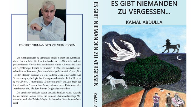 Kamal Abdullanın “Unutmağa kimsə yox” romanı Almaniyada çap olundu 