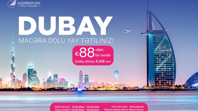 AZAL-dan Bakı və Dubay arasında uçuşlaraXÜSUSİ TƏKLİF